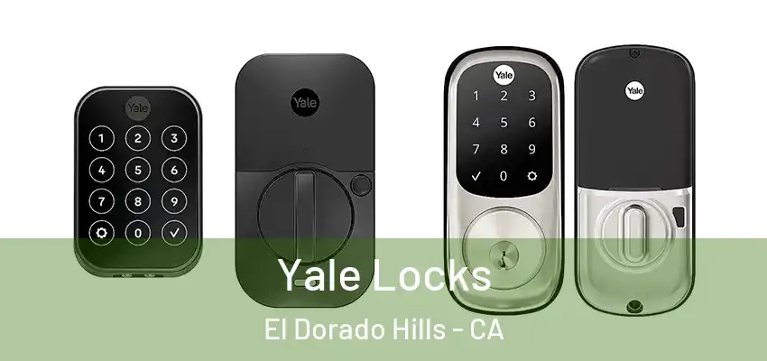  Yale Locks El Dorado Hills - CA